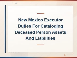 New Mexico Executor's Guide to Cataloging Estate Assets
